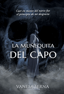 «La muñequita del capo» por Vanesa Serna 