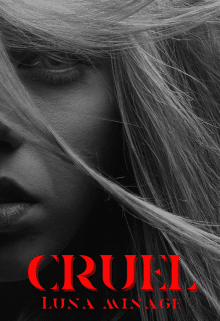 «Cruel» por Minage