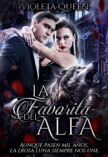 «La favorita del alfa» por  Violeta Queen