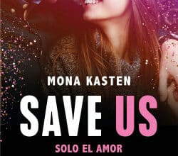 «Save Us (Serie Save 3)» de Mona Kasten