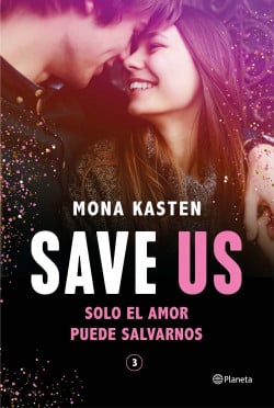 «Save Us (Serie Save 3)» de Mona Kasten