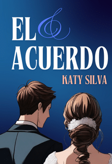 «El Acuerdo» por Katy Silva