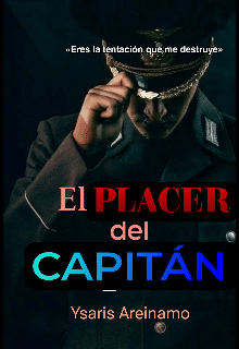 Leer un libro en línea en españo «El placer del capitán» por Ysaris Areinamo