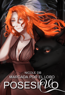 Leer un libro en línea en españo «Marcada por el lobo: Posesivo» por Nicole DB