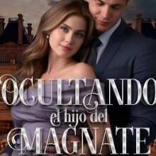 «Ocultando al hijo del Magnate» por Steffy J