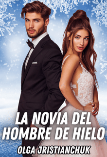 Leer un libro en línea en españo «La novia del hombre de hielo» Olga Jristianchuk