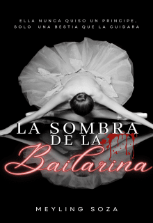 Leer un libro en línea en españo «La sombra de la bailarina» Meyling Soza